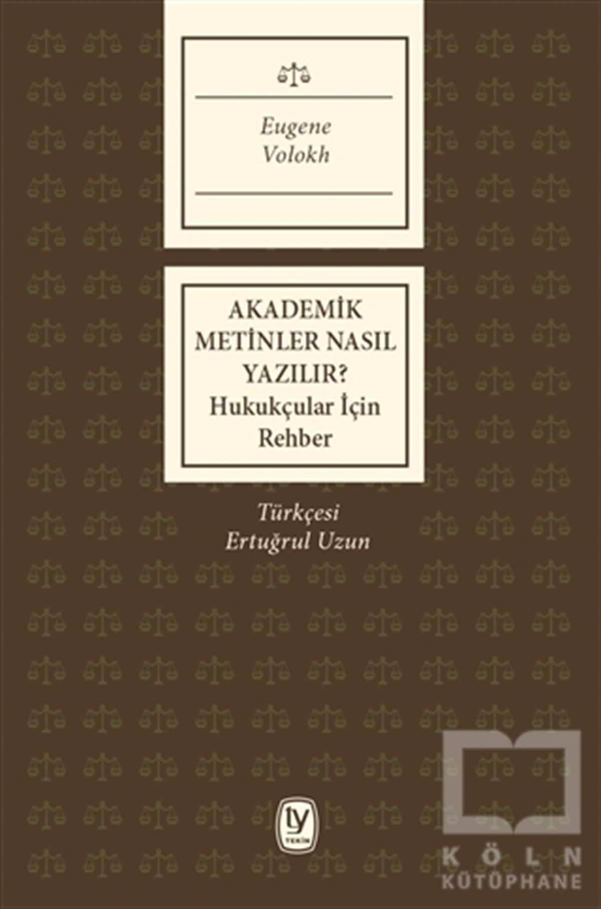 Eugene VolokhHukuk ÜzerineAkademik Metinler Nasıl Yazılır?