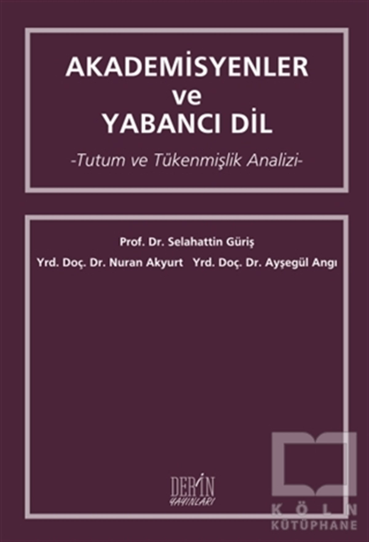 Selahattin GürişDiğerAkademisyenler ve Yabancı Dil