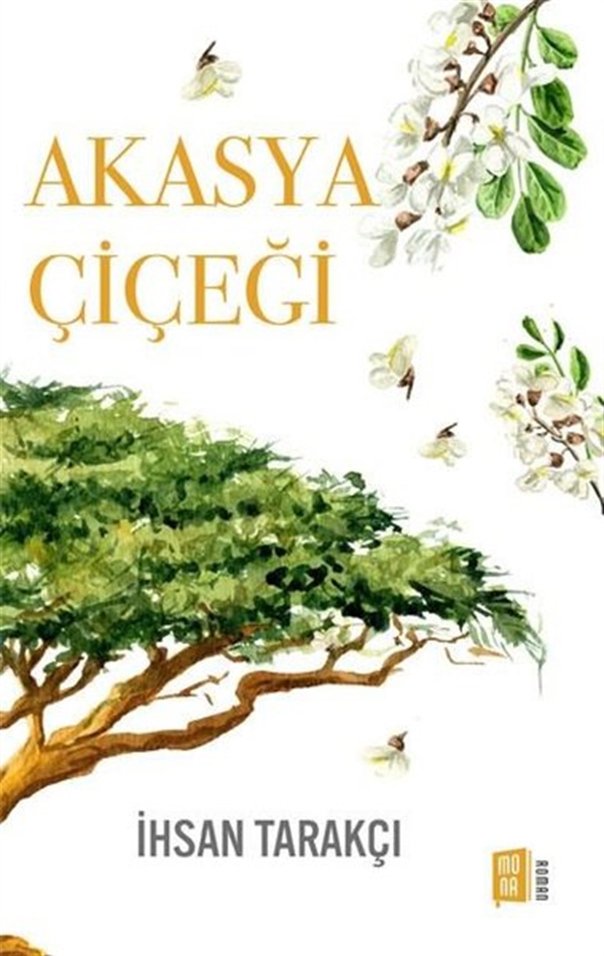 İhsan TarakçıTürkiye RomanAkasya Çiçeği