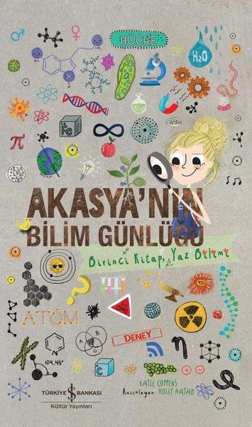 Katie CoppensÇocuk Bilim KitaplarıAkasya'nın Bilim Günlüğü - Birinci Kitap Yaz Bilimi