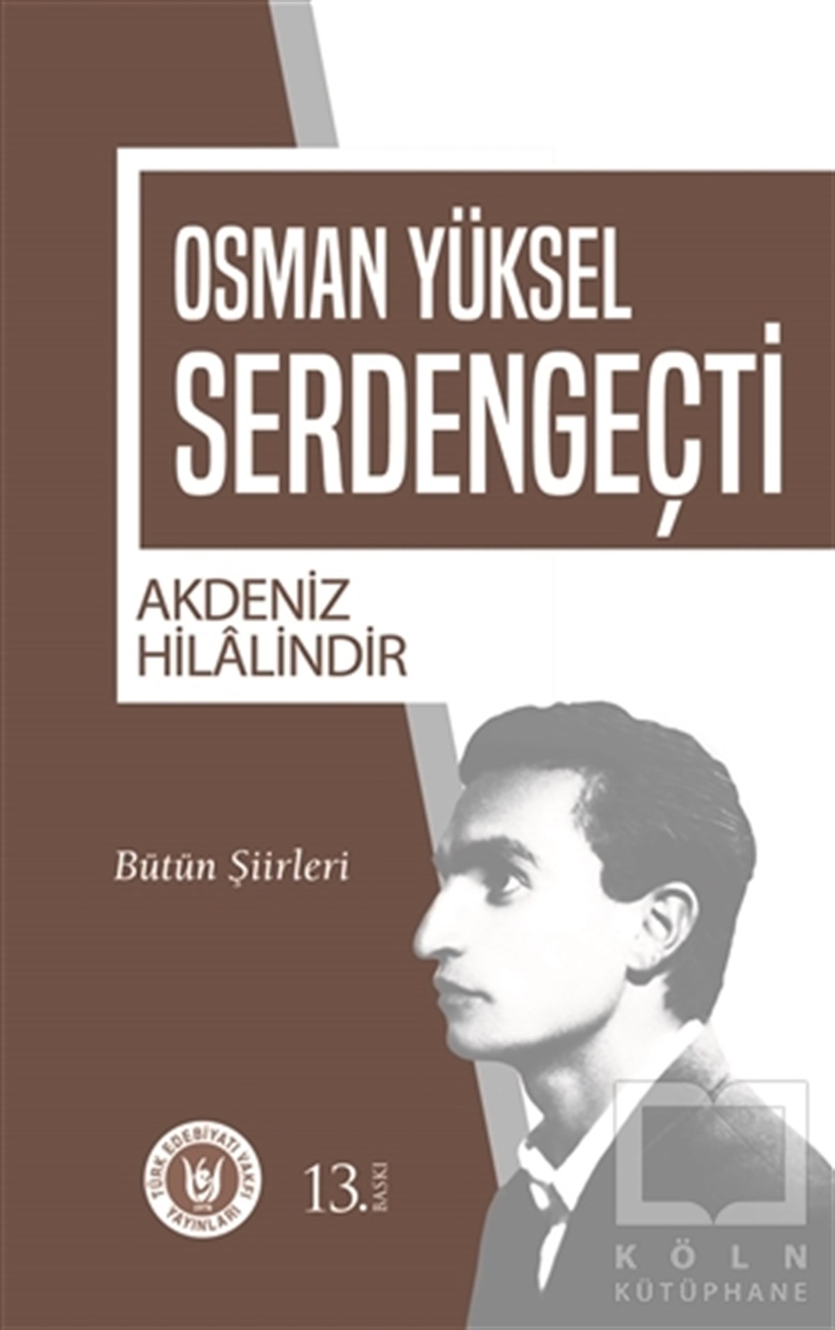 Osman Yüksel SerdengeçtiŞiirAkdeniz Hilalindir
