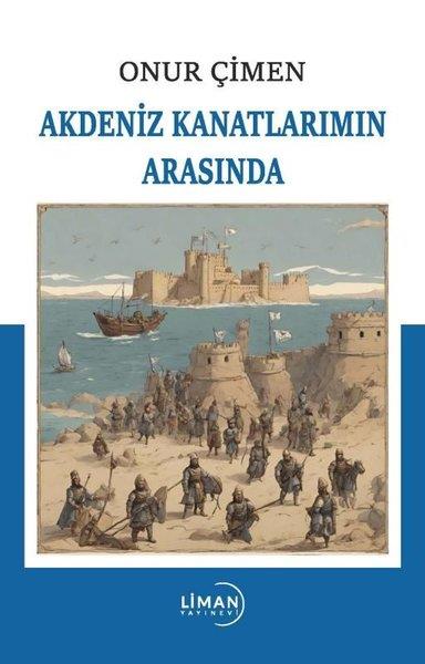 Onur ÇimenTürkiye RomanAkdeniz Kanatlarımın Arasında