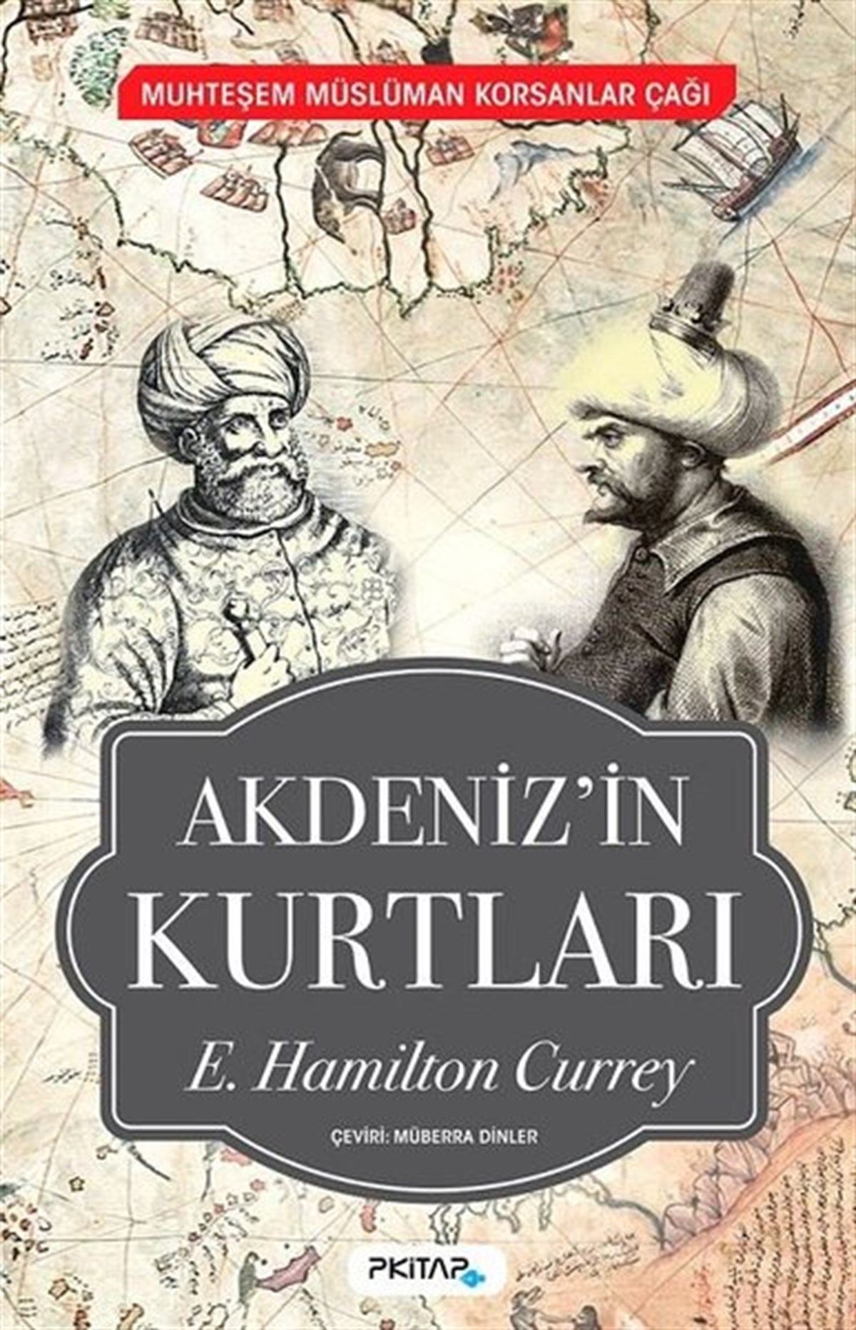 E. Hamilton CurreyDünya TarihiAkdeniz'in Kurtları