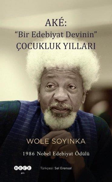 Wole SoyinkaDünya GünlükAke - Bir Edebiyat Devinin Çocukluk Yılları