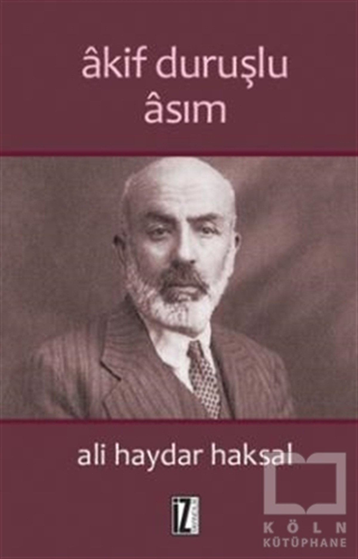 Ali Haydar HaksalAraştırma-İnceleme-ReferansAkif Duruşlu Asım