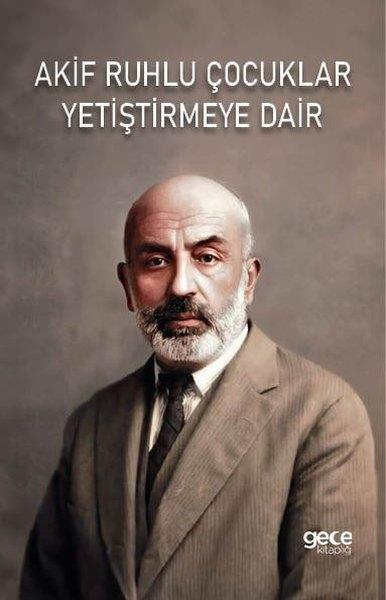 Tuna EselioğluEleştiri & Kuram & İnceleme KitaplarıAkif Ruhlu Çocuklar Yetiştirmeye Dair