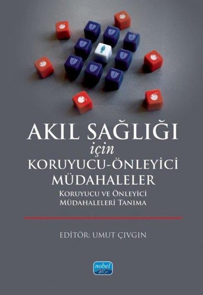 KolektifDigerAkıl Sağlığı İçin Koruyucu - Önleyici Müdahaleler - Koruyucu ve Önleyici Müdahaleleri Tanıma