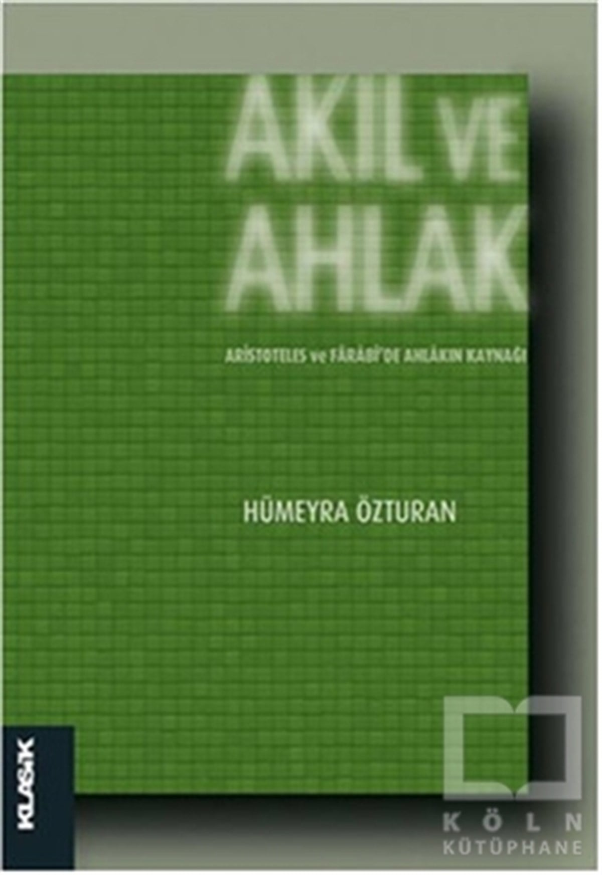 Hümeyra ÖzturanDin FelsefesiAkıl ve Ahlak