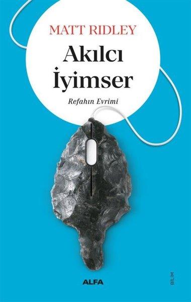 Matt RidleyPopüler Bilim KitaplarıAkılcı İyimser-Refahın Evrimi
