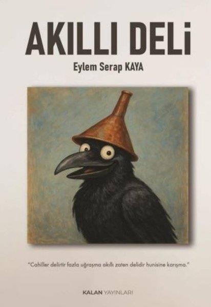 Eylem Serap KayaTürk ŞiiriAkıllı Deli