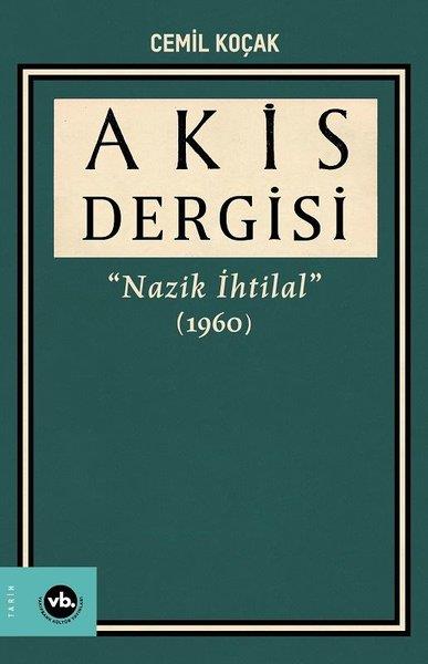Cemil KoçakTürkiye ve Cumhuriyet Tarihi KitaplarıAkis Dergisi - Nazik İhtilal 1960 3. Cilt