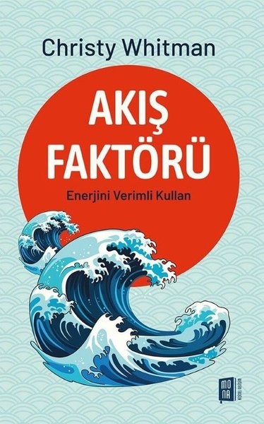 Christy WhitmanKişisel Gelişim KitaplarıAkış Faktörü