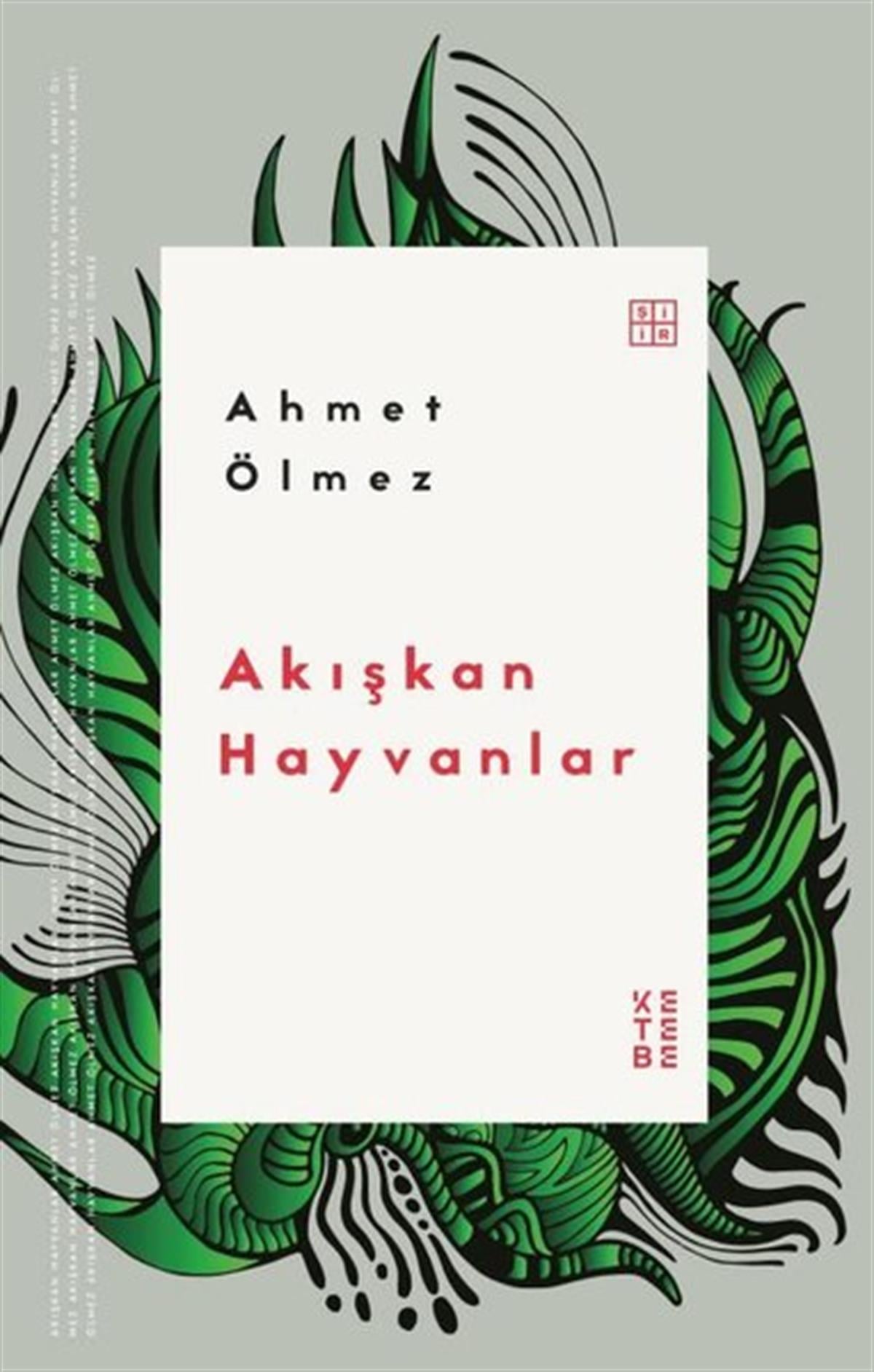 Ahmet ÖlmezTürk ŞiiriAkışkan Hayvanlar
