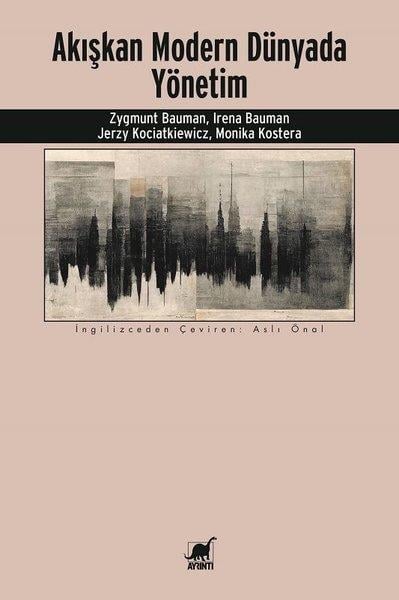 Zygmunt BaumanSosyoloji KitaplarıAkışkan Modern Dünyada Yönetim
