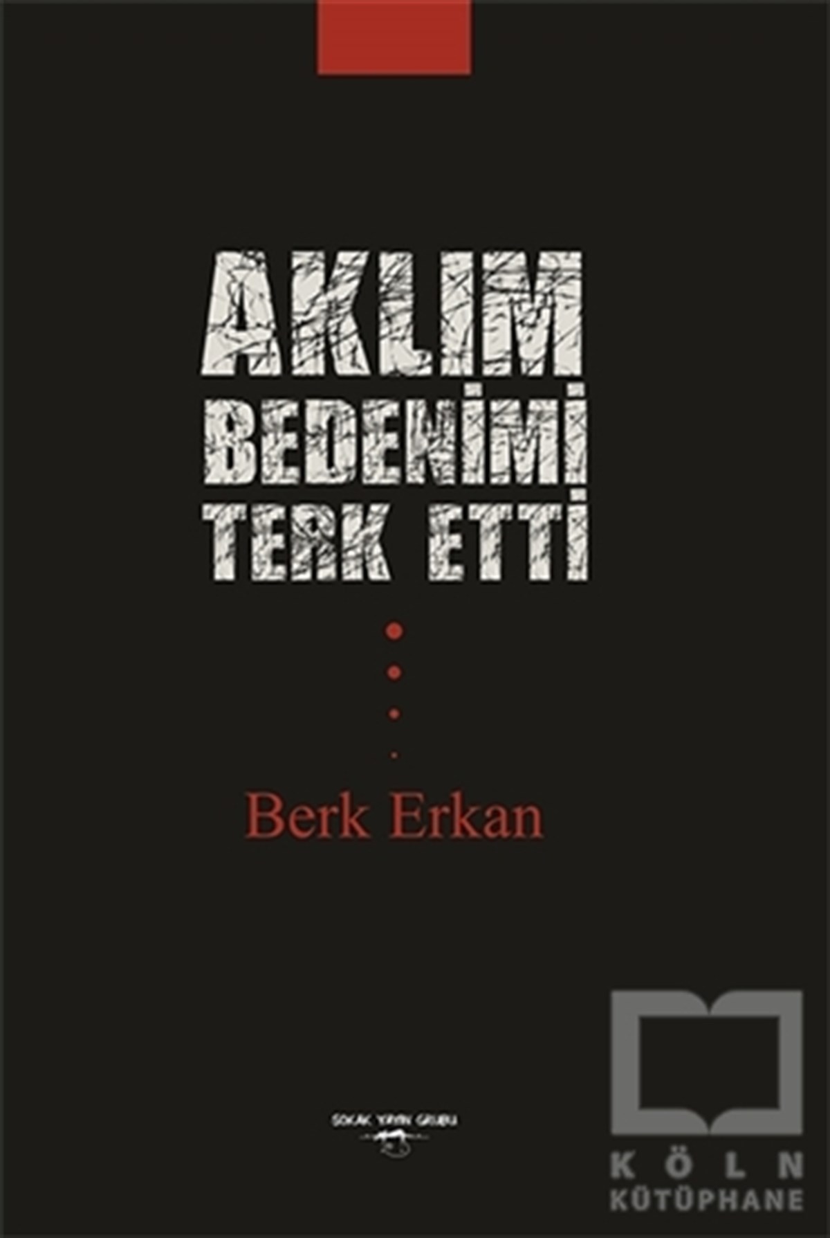 Aklım Bedenimi Terk Etti