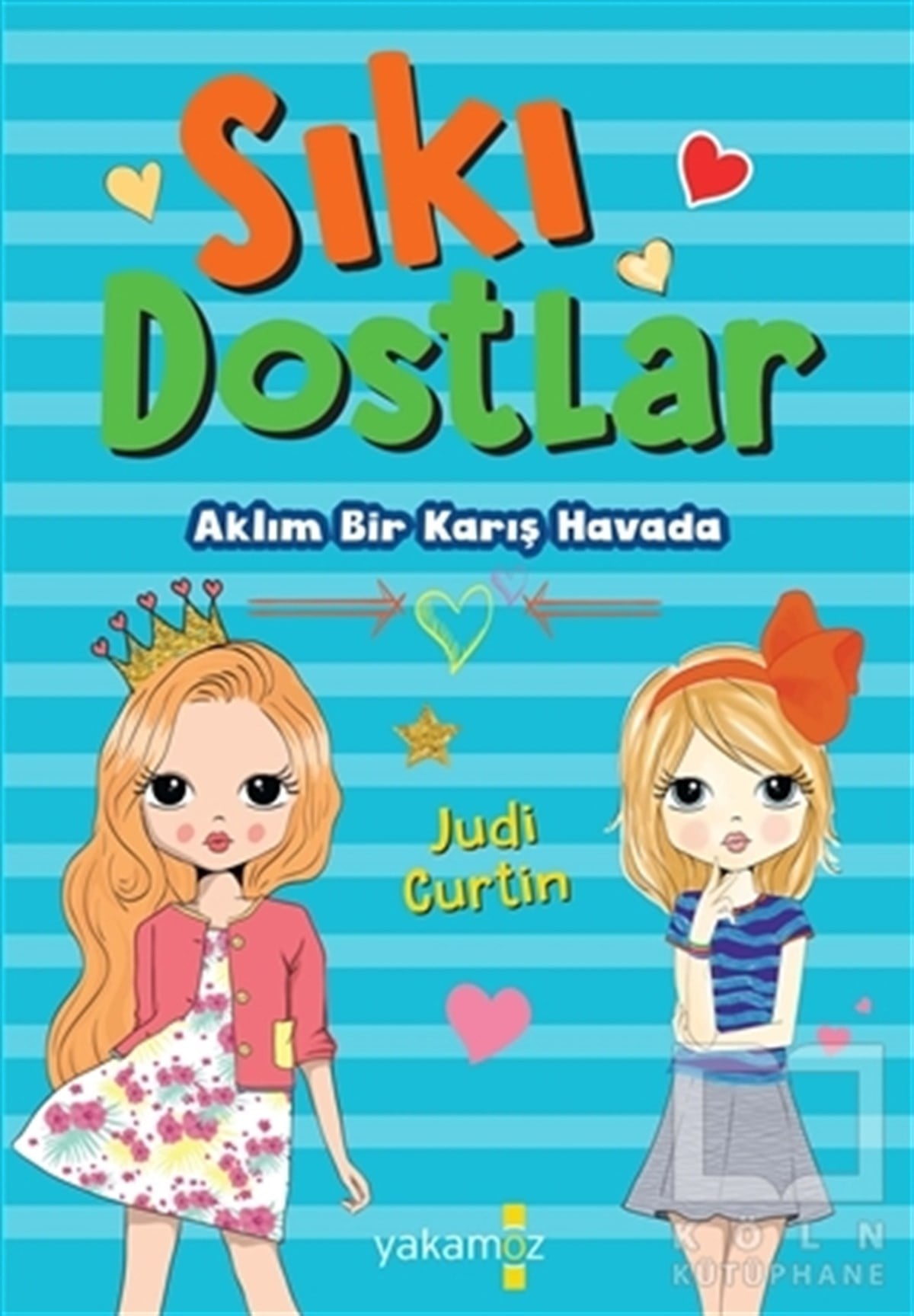 Judi CurtinÇocuk Hikaye KitaplarıAklım Bir Karış Havada - Sıkı Dostlar