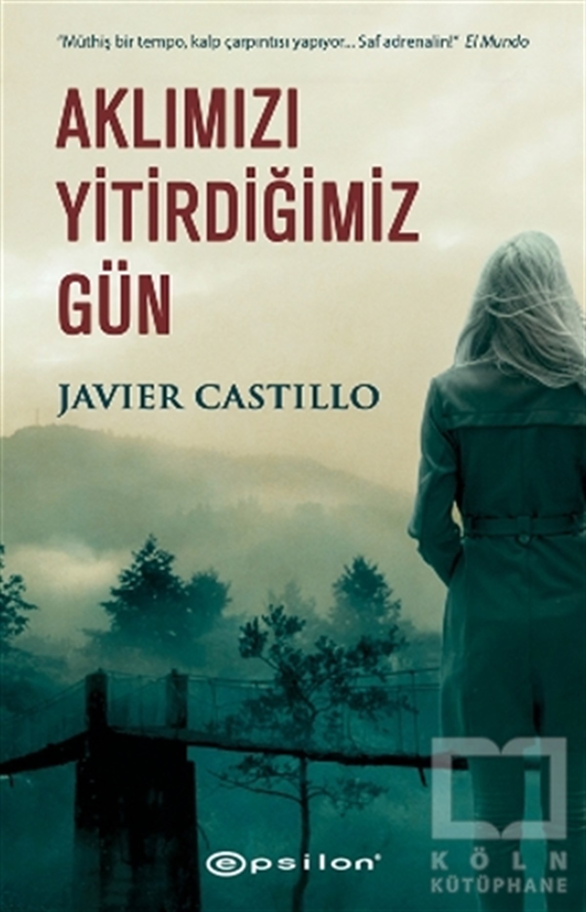 Javier CastilloTürkische RomaneAklımızı Yitirdiğimiz Gün