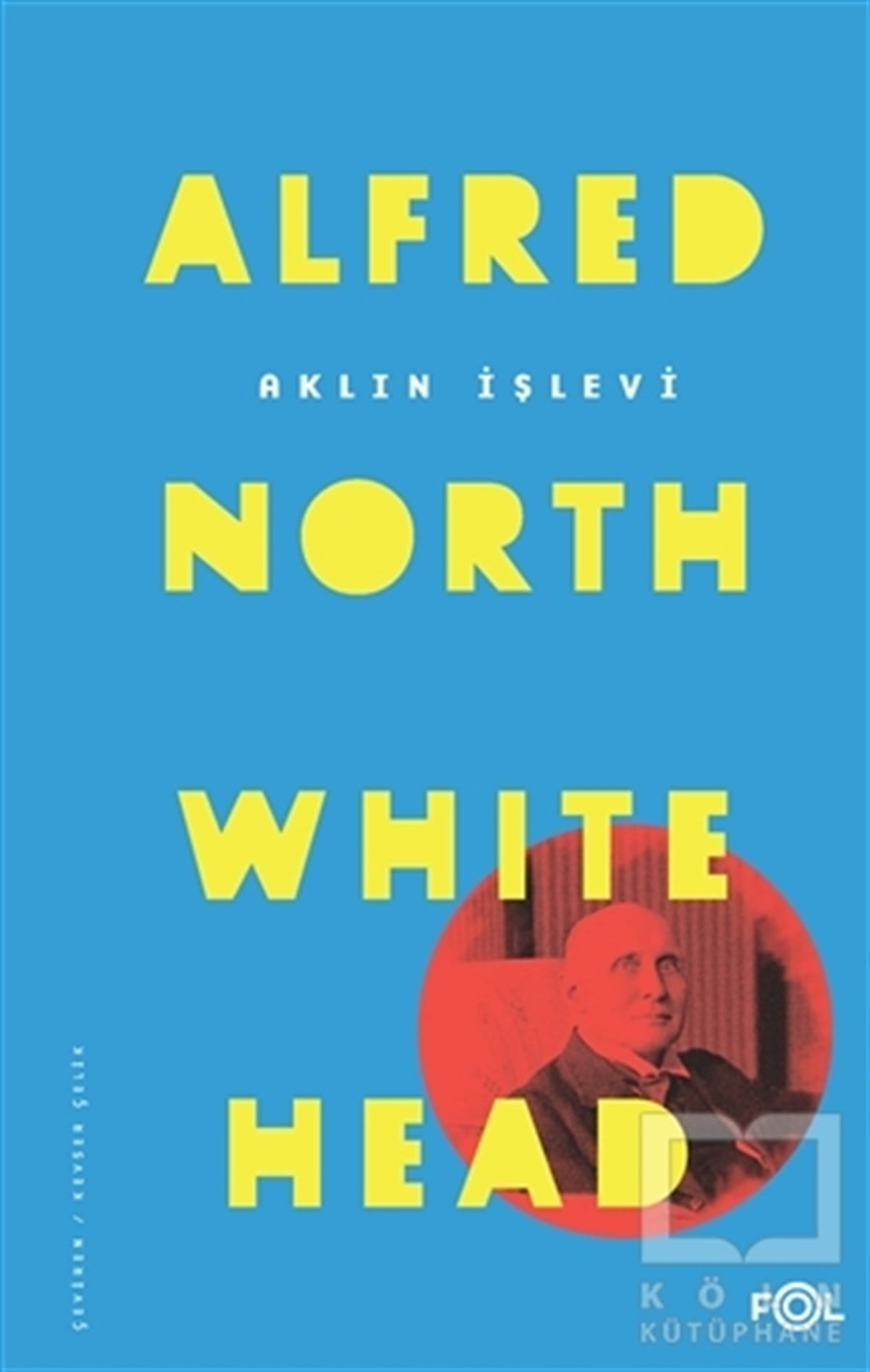 Alfred North WhiteheadFilozoflar (Biyografiler)Aklın İşlevi