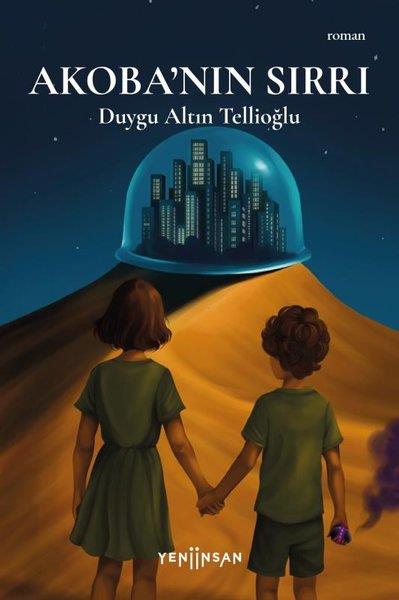 Duygu Altın TellioğluÇocuk Gençlik RomanlarıAkoba'nın Sırrı