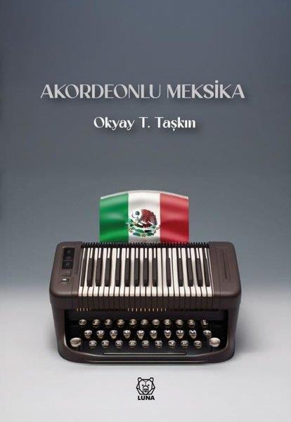 Okyay T. TaşkınTürk ŞiiriAkordeonlu Meksika