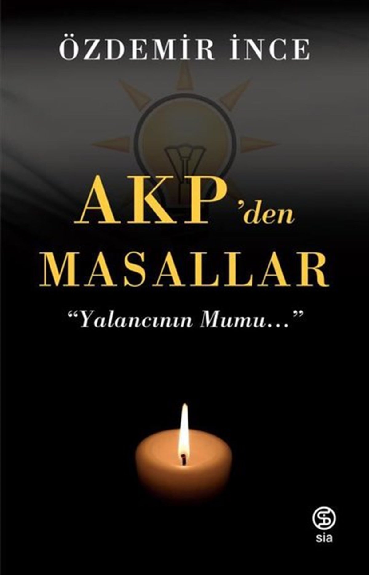 Özdemir İnceTürkiye Siyaseti ve Politikası KitaplarıAkp'den Masallar