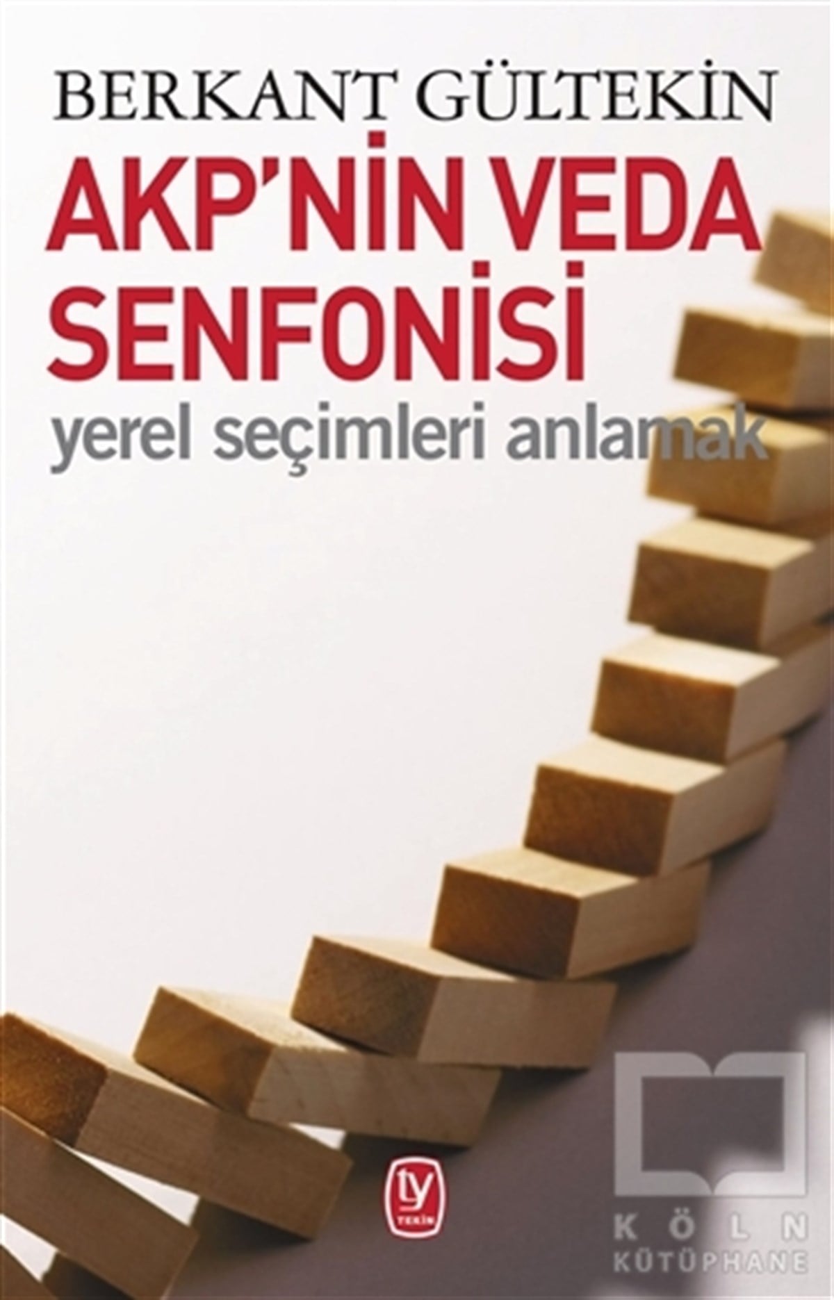 Berkan GültekinAraştırma & İnceleme ve Referans KitaplarıAKP’nin Veda Senfonisi