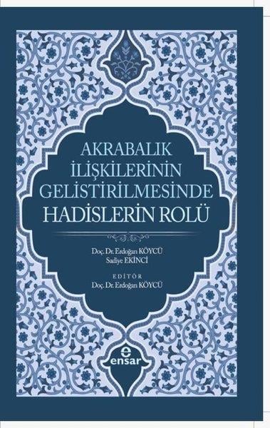 Erdoğan KöycüPsikoloji KitaplarıAkrabalık İlişkilerinin Geliştirilmesinde Hadislerin Rolü