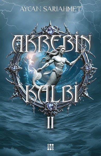 Aycan SarıahmetFantastik Kitaplar & Fantastik RomanlarAkrebin Kalbi 2