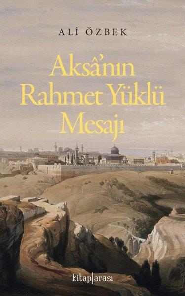 Ali Özbekİslami KitaplarAksa'nın Rahmet Yüklü Mesajı