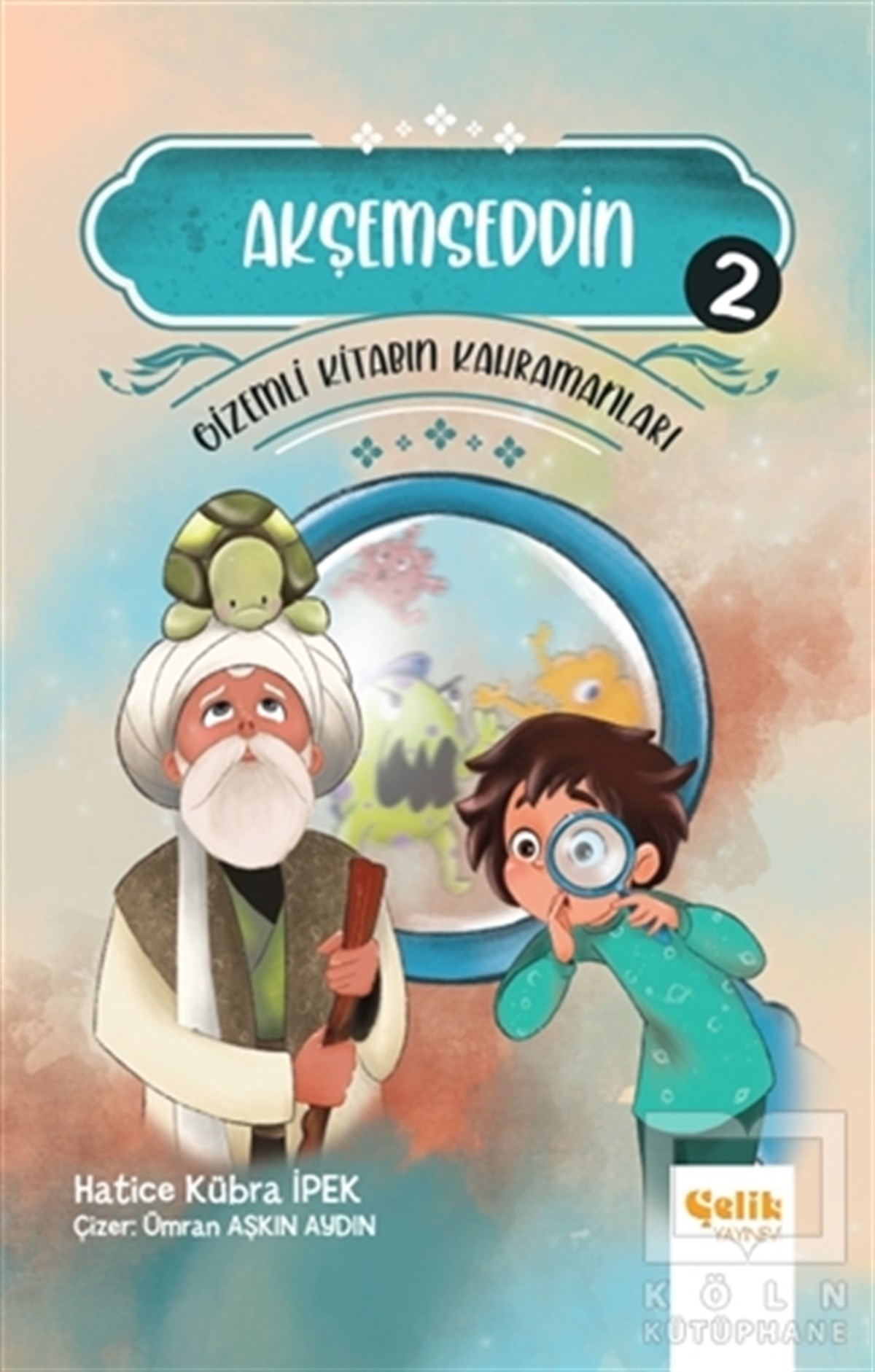 Hatice Kübra İpekKindergeschichtenAkşemseddin - Gi̇zemli̇ Ki̇tabın Kahramanları 2