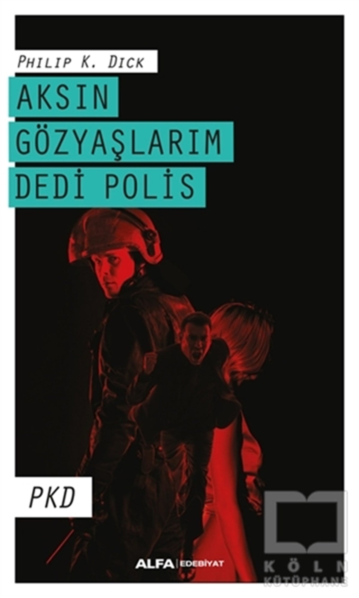 Aksın Gözyaşlarım Dedi Polis