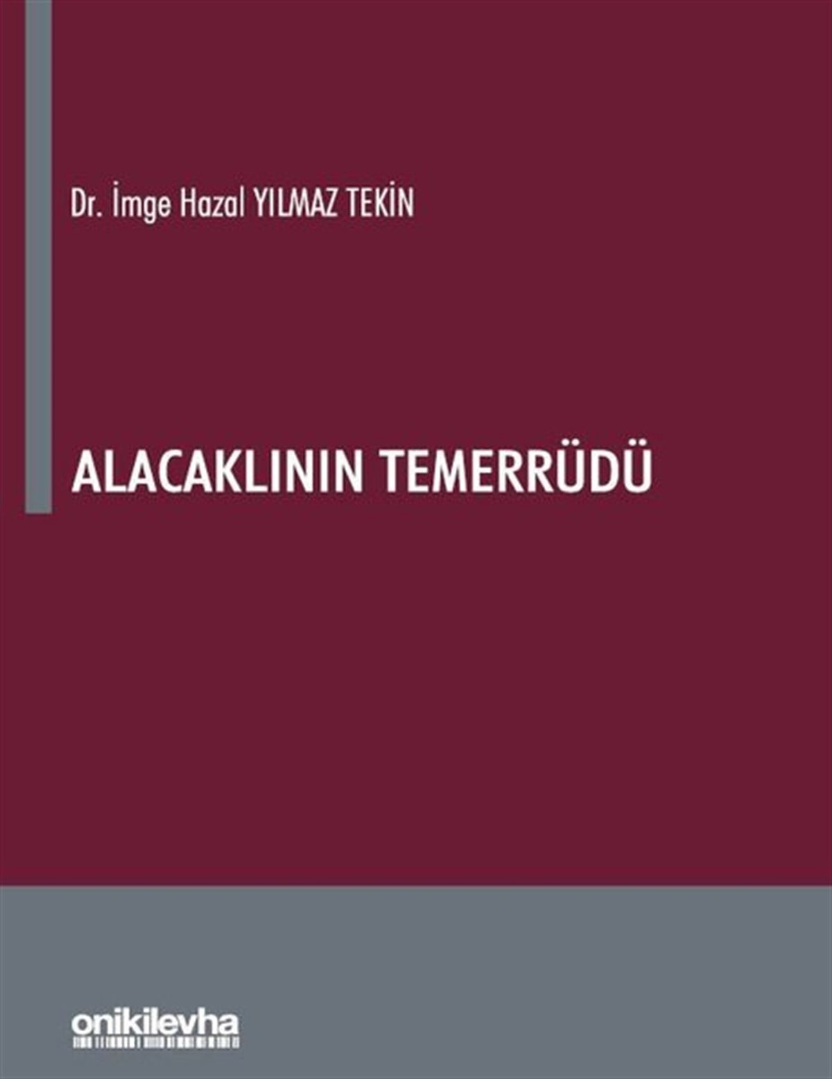 İmge Hazal Yılmaz TekinHukuk Üzerine KitaplarAlacaklının Temerrüdü