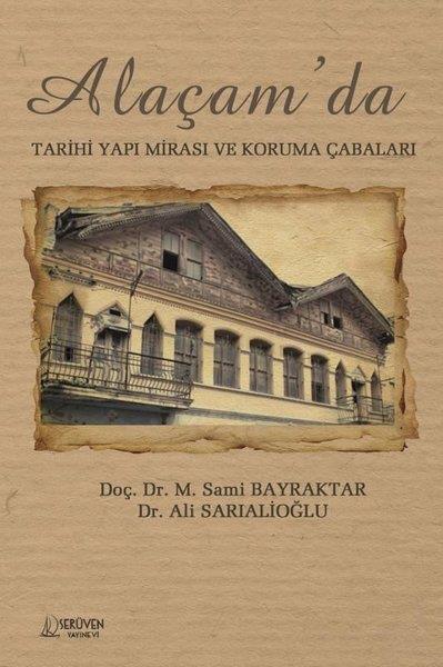 Ali SarıalioğluMimarlık KitaplarıAlaçam'da Tarihi Yapı Mirası ve Koruma Çabaları
