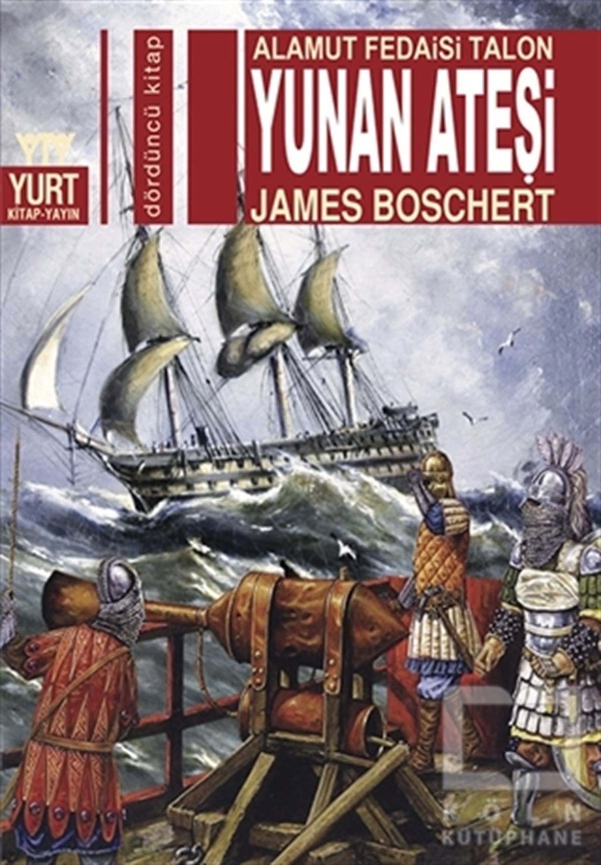 Alamut Fedaisi Talon Yunan Ateşi
