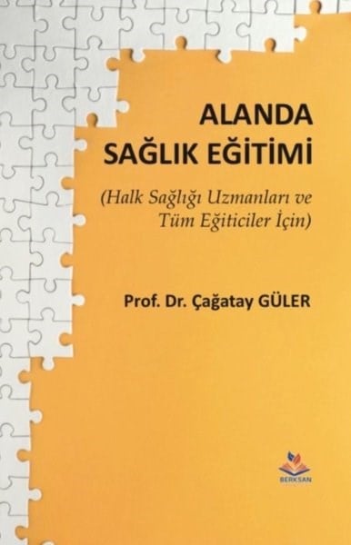 Çağatay GülerTipAlanda Sağlık Eğitimi - Halk Sağlığı Uzmanları ve Tüm Eğiticiler İçin