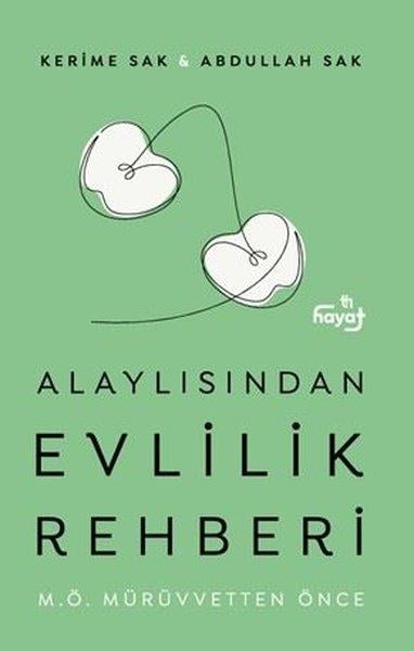 Abdullah SakPsikoloji KitaplarıAlaylısından Evlilik Rehberi 1 - M. Ö. Mürüvvetten Önce