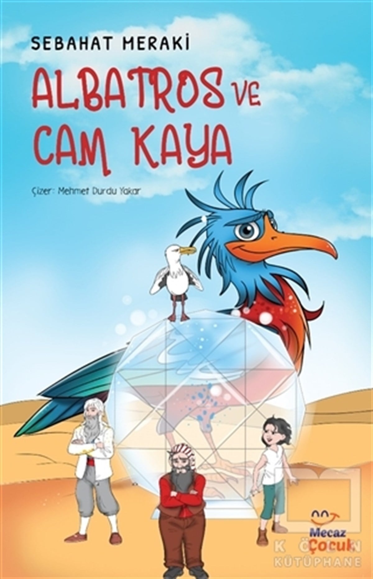 Sebahat MerakiÇocuk Hikaye KitaplarıAlbatros ve Cam Kaya