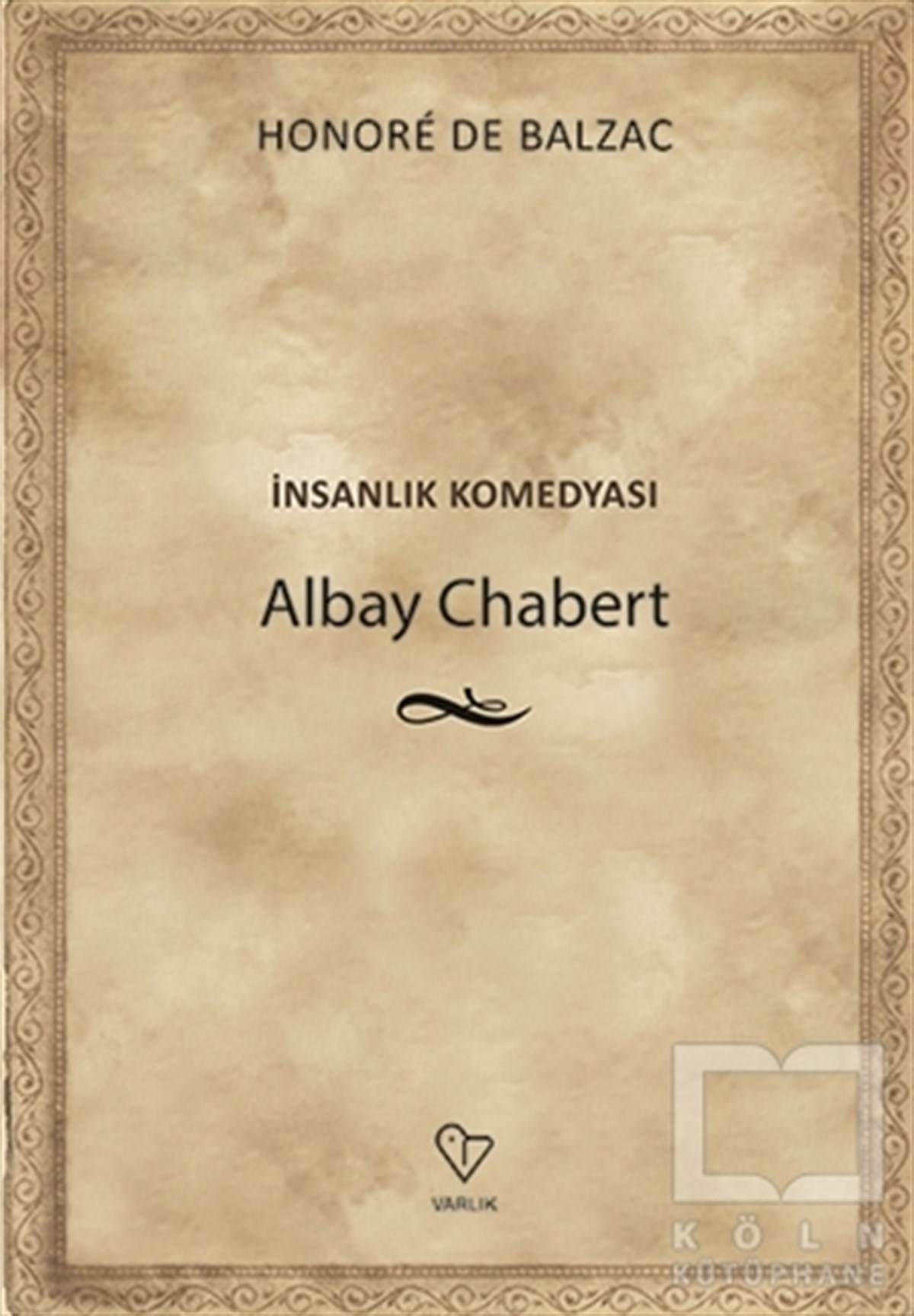 Honore de BalzacTürkçe RomanlarAlbay Chabert - İnsanlık Komedyası