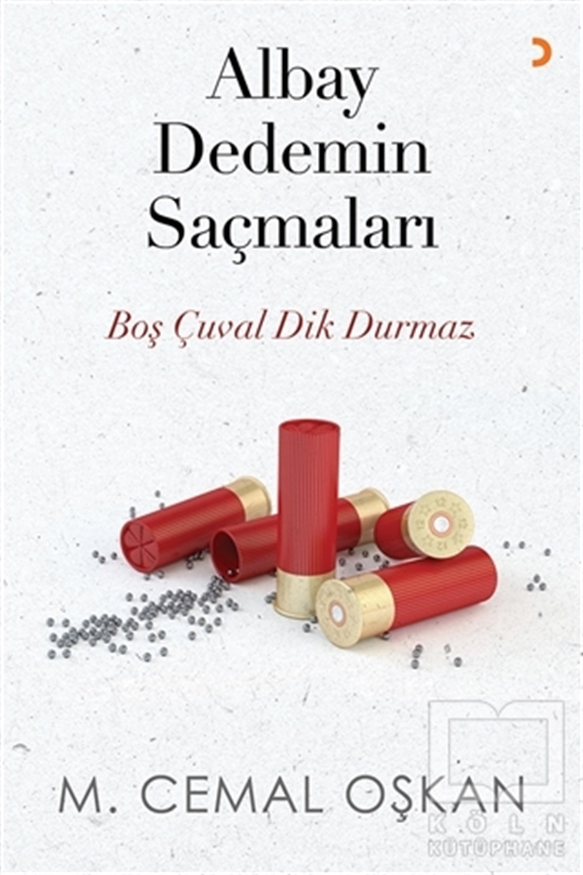 M. Cemal OşkanDenemeAlbay Dedemin Saçmaları