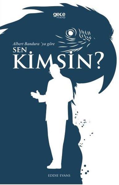 Eddie EvansKişisel Gelişim KitaplarıAlbert Bandura'ya Göre Sen Kimsin?