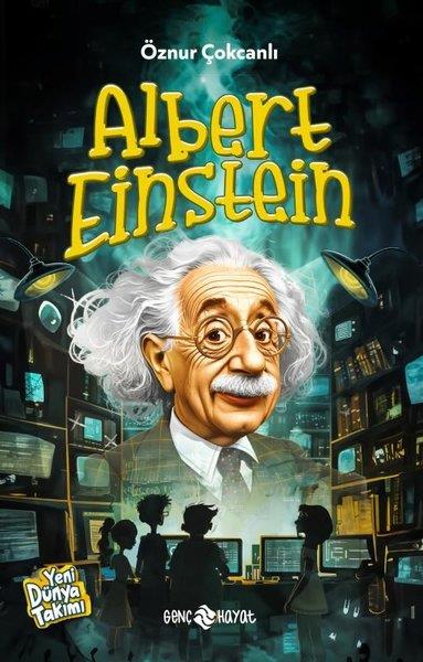 Öznur ÇokcanlıÇocuk Gençlik RomanlarıAlbert Einstein - Yeni Dünya Takımı