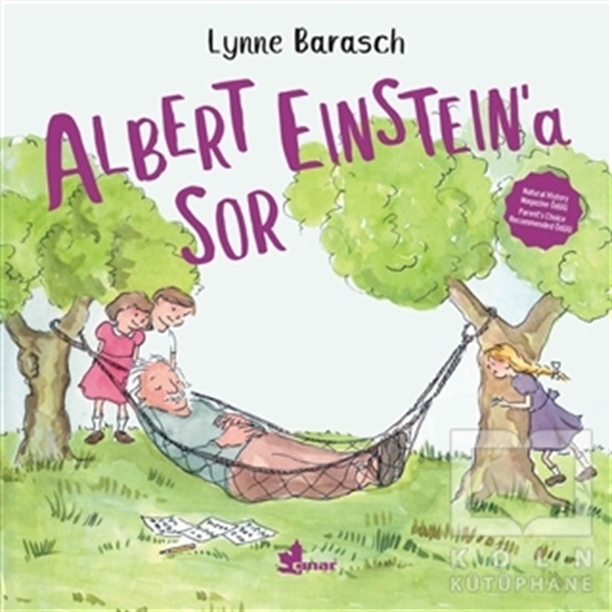 Lynne BaraschRoman-ÖyküAlbert Einstein’a Sor