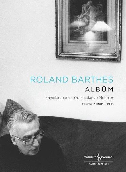 Roland BarthesDünya MektupAlbüm - Yayınlanmamış Yazışmalar ve Metinler