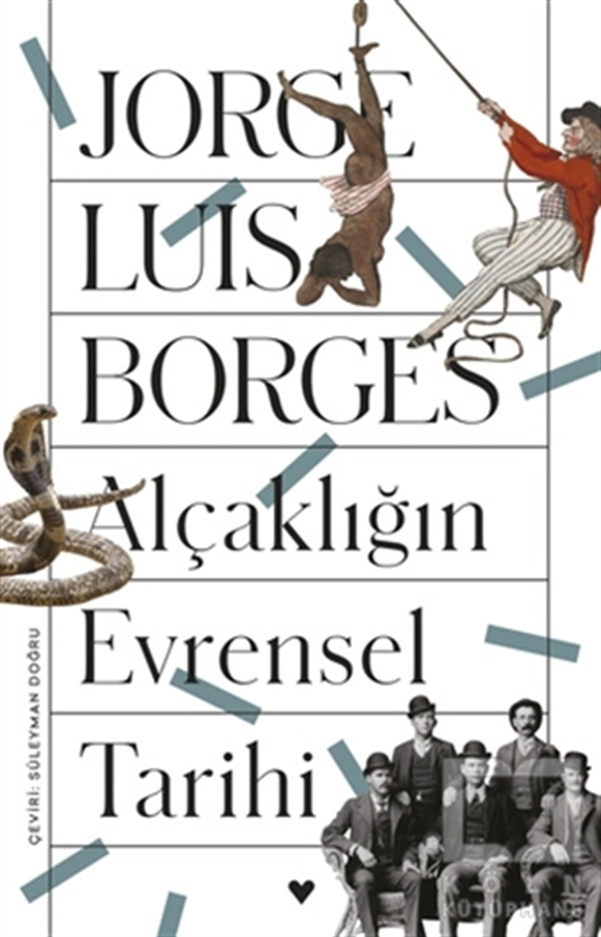Jorge Luis BorgesGeschichten Alçaklığın Evrensel Tarihi