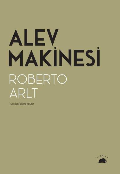 Roberto ArltDünya RomanAlev Makinesi