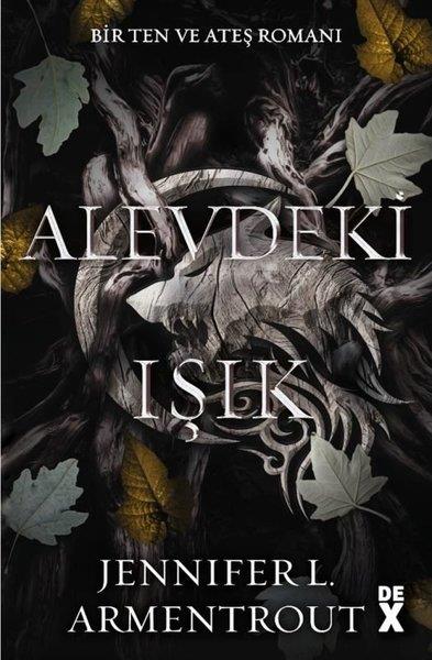Jennifer L. ArmentroutFantastik Kitaplar & Fantastik RomanlarAlevdeki Işık - Ten ve Ateş Romanı 2
