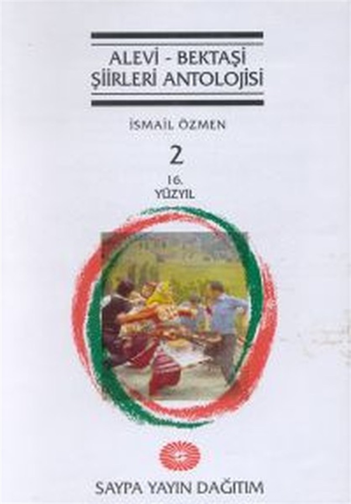 İsmail ÖzmenŞiir AntolojisiAlevi - Bektaşi Şiirleri Antolojisi 216. Yüzyıl Cilt: 2