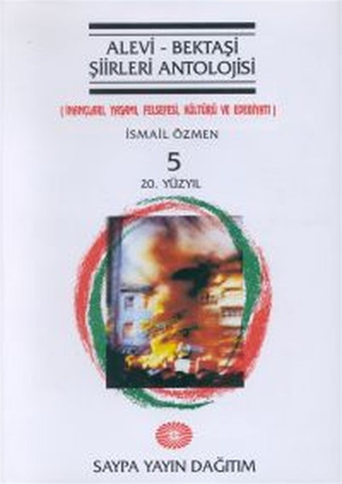 İsmail ÖzmenAlevitismus und BektaschismusAlevi - Bektaşi Şiirleri AntolojisiCilt 520. Yüzyıl