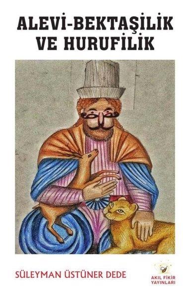 Süleyman Üstüner DedeAlevilik & Bektaşilik KitaplarıAlevi - Bektaşilik ve Hurufilik