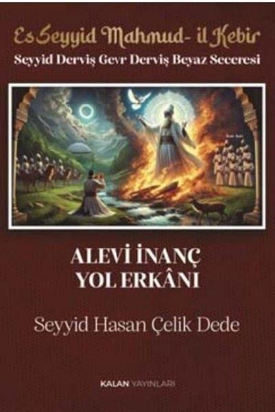 Seyyid Hasan Çelik DedeAlevilik & Bektaşilik KitaplarıAlevi İnanç Yol Erkanı
